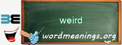 WordMeaning blackboard for weird